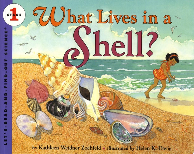 What Lives in a Shell? (Let's-Read-and-Find-Out Science 1)