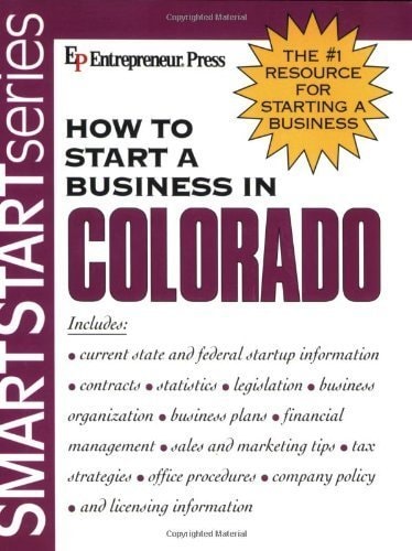 How to Start a Business in Colorado (Smart Start Series)