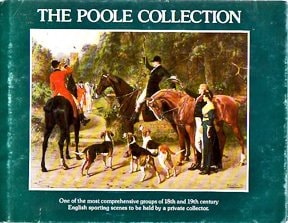 The Poole Collection:  One of the Most Comprehensive Groups of 18th and 19th Century English Sporting Scenes to Be Held by a Private Collector