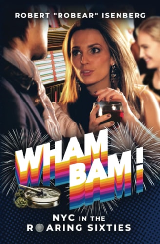 Wham Bam!: NYC in the Roaring Sixties