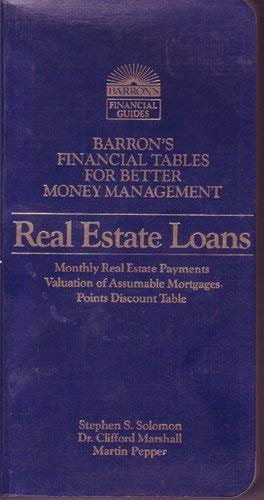 Real Estate Loans: Real Estate Loans (Barron's Financial Tables for Better Money Management)