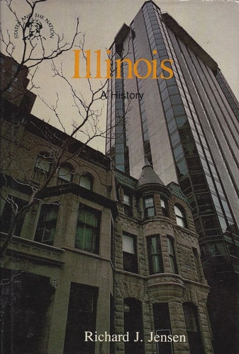 Illinois: A History (States and the Nation)