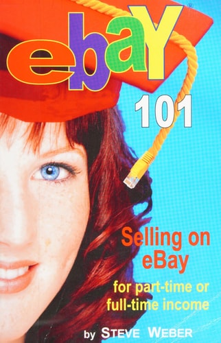 eBay 101: Selling on eBay For Part-time or Full-time Income