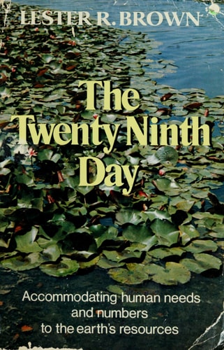 The Twenty-Ninth Day: Accommodating Human Needs and Numbers to the Earth's Resources