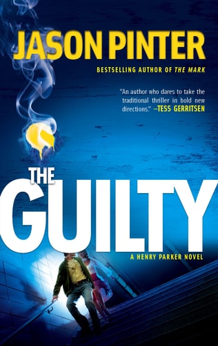 The Guilty (A Henry Parker Novel)