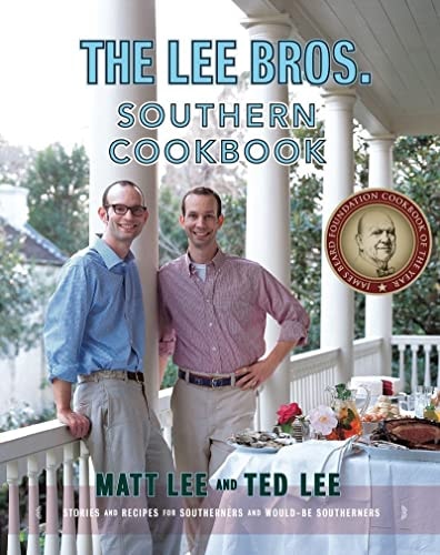 Lee Bros Cookbook Stories And Recipes For Southerners And Would Be Southerners