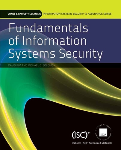 Fundamentals of Information Systems Security (Information Systems Security & Assurance Series)