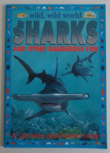 Sharks and Other Dangerous Fish (Wild, Wild World)