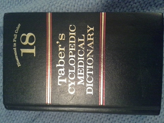 Taber's Cyclopedic Medical Dictionary (18th ed)