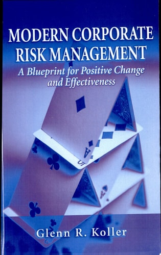 Modern Corporate Risk Management: A Blueprint for Positive Change and Effectiveness