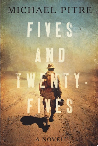 Fives and Twenty-Fives: A Novel