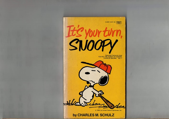 It's your turn, Snoopy
