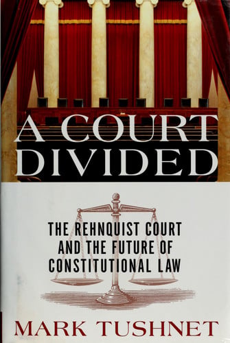 A Court Divided: The Rehnquist Court And The Future Of Constitutional Law