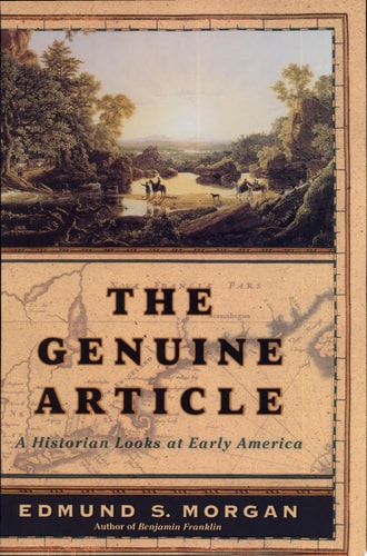 The Genuine Article: A Historian Looks at Early America