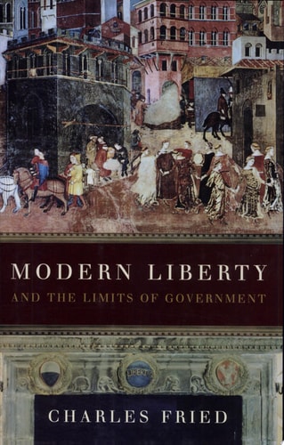 Modern Liberty: And the Limits of Government (Issues of Our Time)