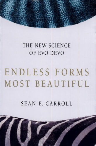 Endless Forms Most Beautiful: The New Science of Evo Devo