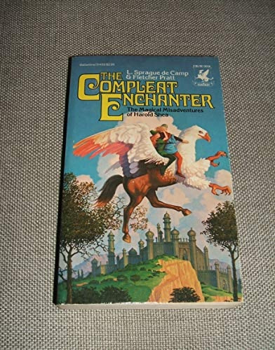 The Compleat Enchanter The Magical Misadventures of Harold Shea