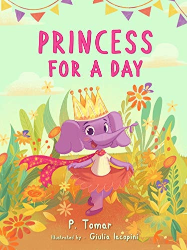 Princess for a Day: A children's book about kindness