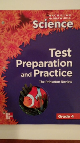 Test preparation and Practice for Macmillan McGraw-Hill "Science Grade 4"