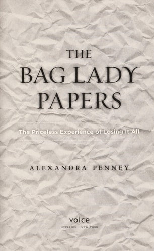 The Bag Lady Papers: The Priceless Experience of Losing It All