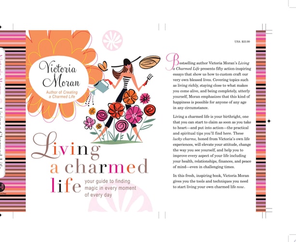 Living a Charmed Life: Your Guide to Finding Magic in Every Moment of Every Day