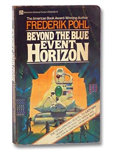 Beyond the Blue Event Horizon (Heechee Saga, Book 2)