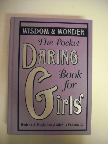 The Pocket Daring Book for Girls Wisdom & Wonder