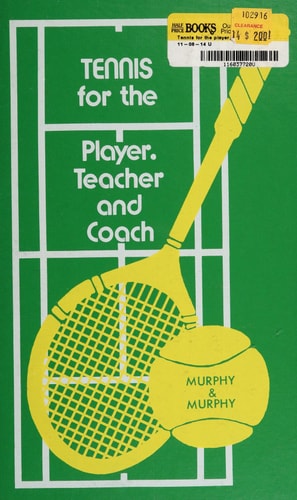 Tennis for the Player, Teacher, and Coach