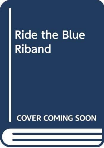 Ride the Blue Riband