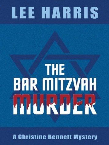 The Bar Mitzvah Murder: A Christine Bennett Mystery
