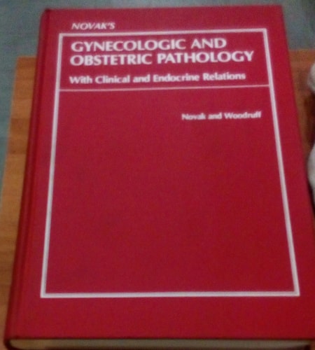 Novak's Gynecologic and Obstetric Pathology With Clinical and Endocrine Relations