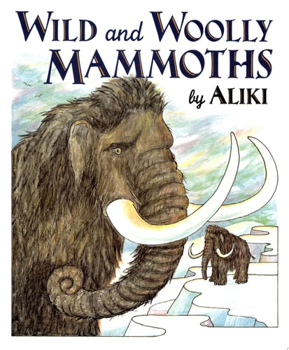 Wild and Woolly Mammoths: Revised Edition (Trophy Picture Books (Paperback))