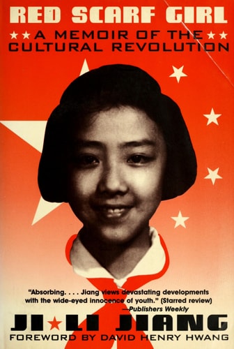 Red Scarf Girl A Memoir of the Cultural Revolution