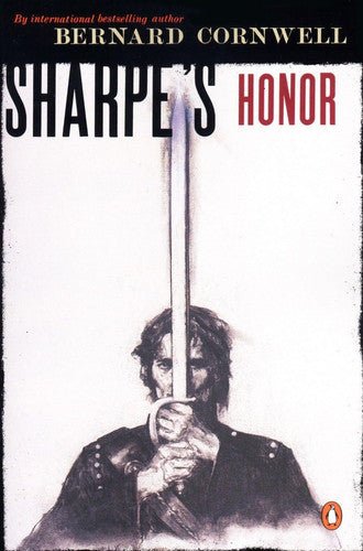 Sharpe's Honor Richard Sharpe and the Vitoria Campaign, February to June, 1813
