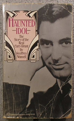 Haunted Idol: The Story of the Real Cary Grant