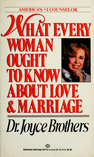 What Every Woman Ought to Know About Love and Marriage