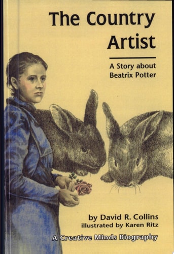 The Country Artist: A Story About Beatrix Potter (Creative Minds Biography)