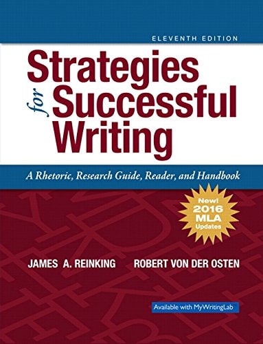 Strategies for Successful Writing: A Rhetoric, Research Guide, Reader and Handbook, MLA Update (11th Edition)
