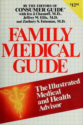 FAMILY MEDICAL GUIDE THE ILLUSTRATED MEDICAL AND HEALTH ADVISOR