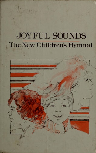 Joyful Sounds: The New Children's Hymnal