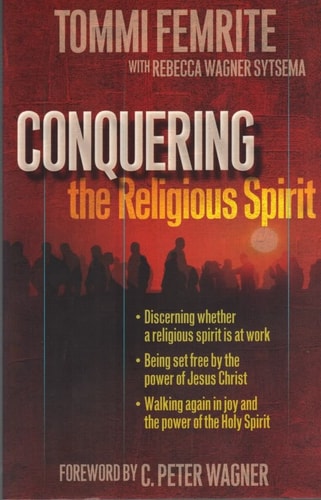 Conquering the Religious Spirit