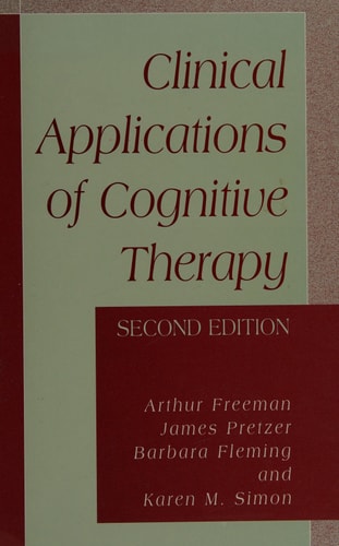 Clinical Applications of Cognitive Therapy, Second Edition