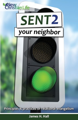SENT2 Your Neighbor: Principles & Practices of Relational Evangelism