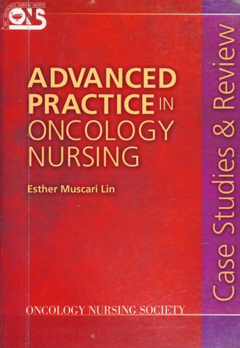 Advanced Practice in Oncology Nursing: Case Studies and Review
