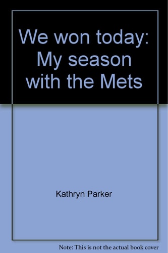 We won today: My season with the Mets