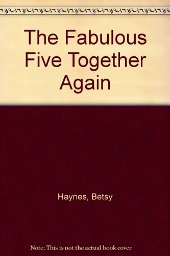 The Fabulous Five Together Again (The Fabulous Five #31)