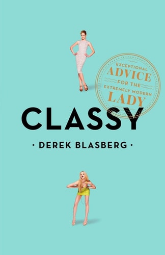 Classy Be a Lady Not a Tramp