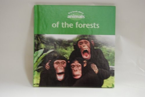 First Book About Animals of the Forests