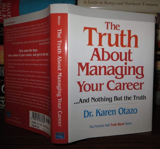 The Truth About Managing Your Career: ...And Nothing but the Truth