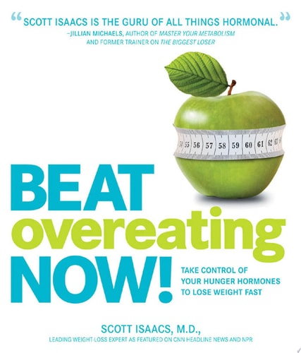 Beat Overeating Now!: Take Control of Your Hunger Hormones to Lose Weight Fast